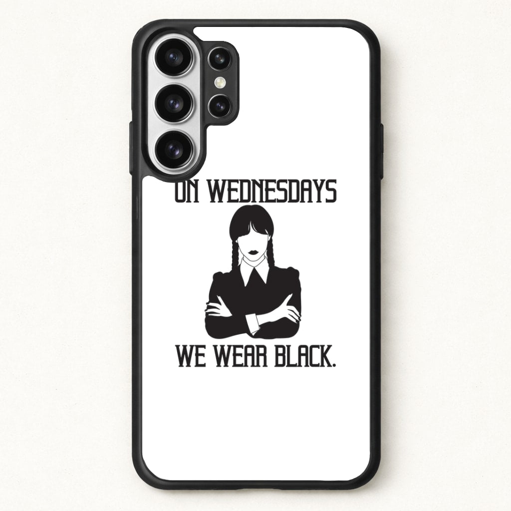 On Wednesdays We Wear Black Phone Case for Galaxy S26 Ultra