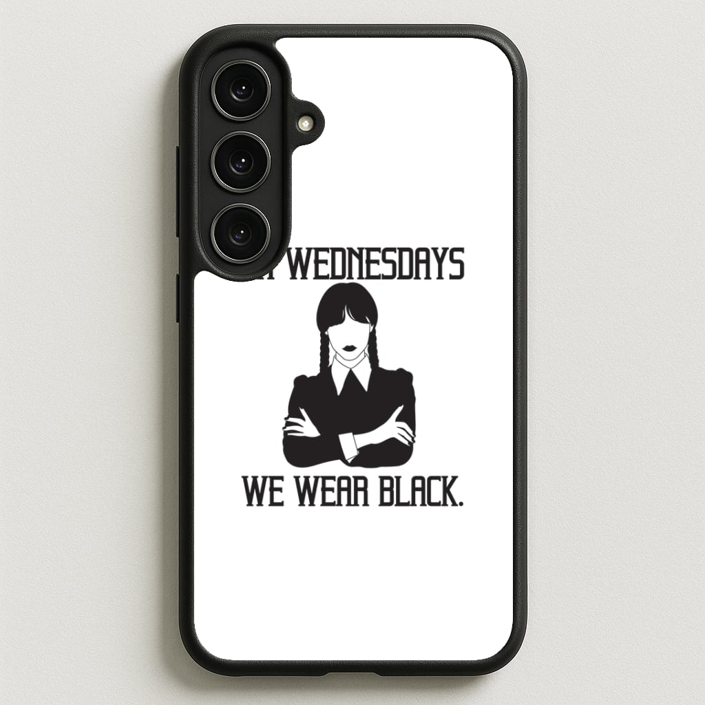 On Wednesdays We Wear Black Phone Case for Galaxy S25FE