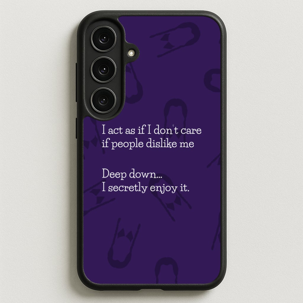 Deep Down.. I Secretly Enjoy It Phone Case for Galaxy S25FE