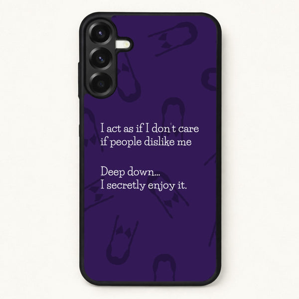 Deep Down.. I Secretly Enjoy It Phone Case for Galaxy A37