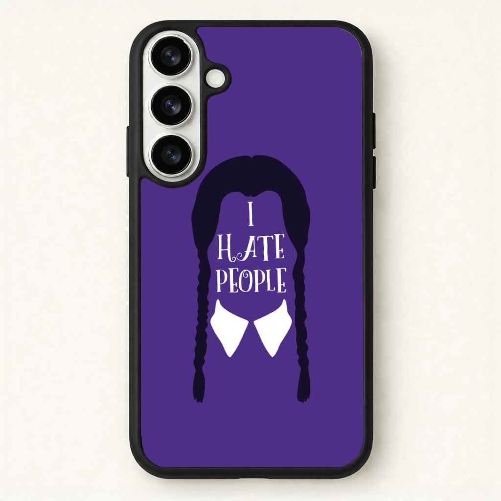 I Hate People Phone Case for Galaxy S26 Plus