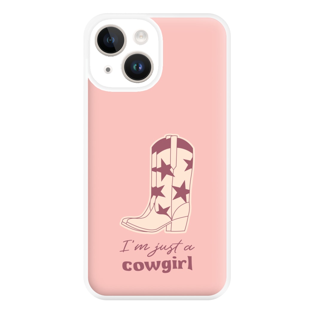 I'm Just A Cowgirl Phone Case for iPhone 14