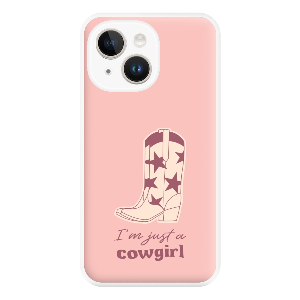 I'm Just A Cowgirl Phone Case for iPhone 14 Plus