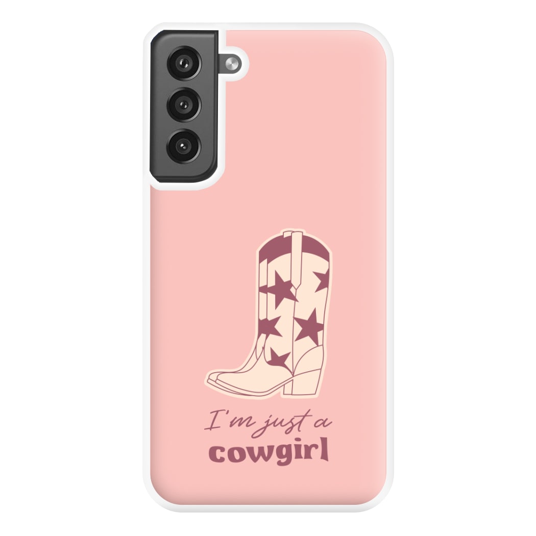 I'm Just A Cowgirl Phone Case for Galaxy S21FE