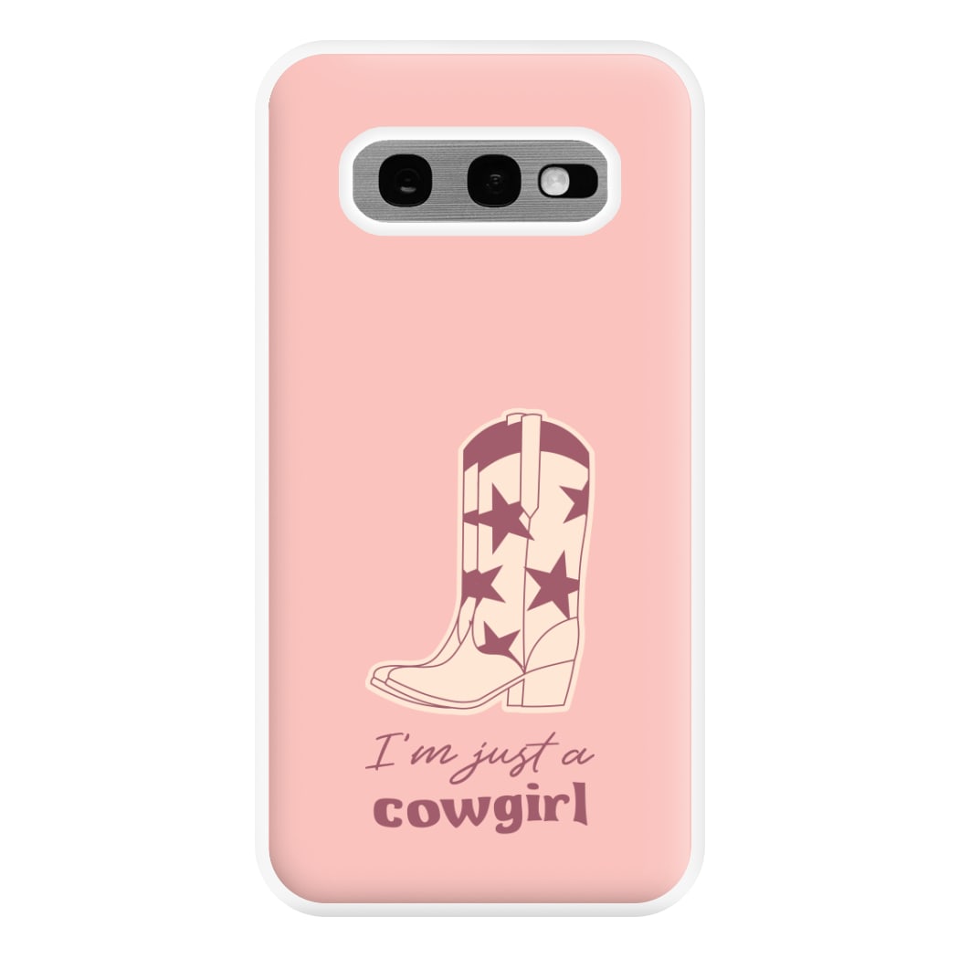 I'm Just A Cowgirl Phone Case for Galaxy S10e