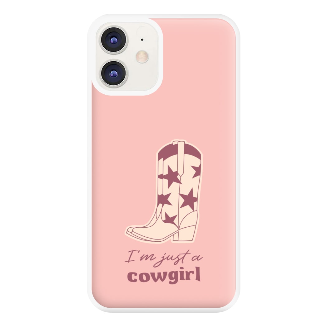I'm Just A Cowgirl Phone Case for iPhone 11