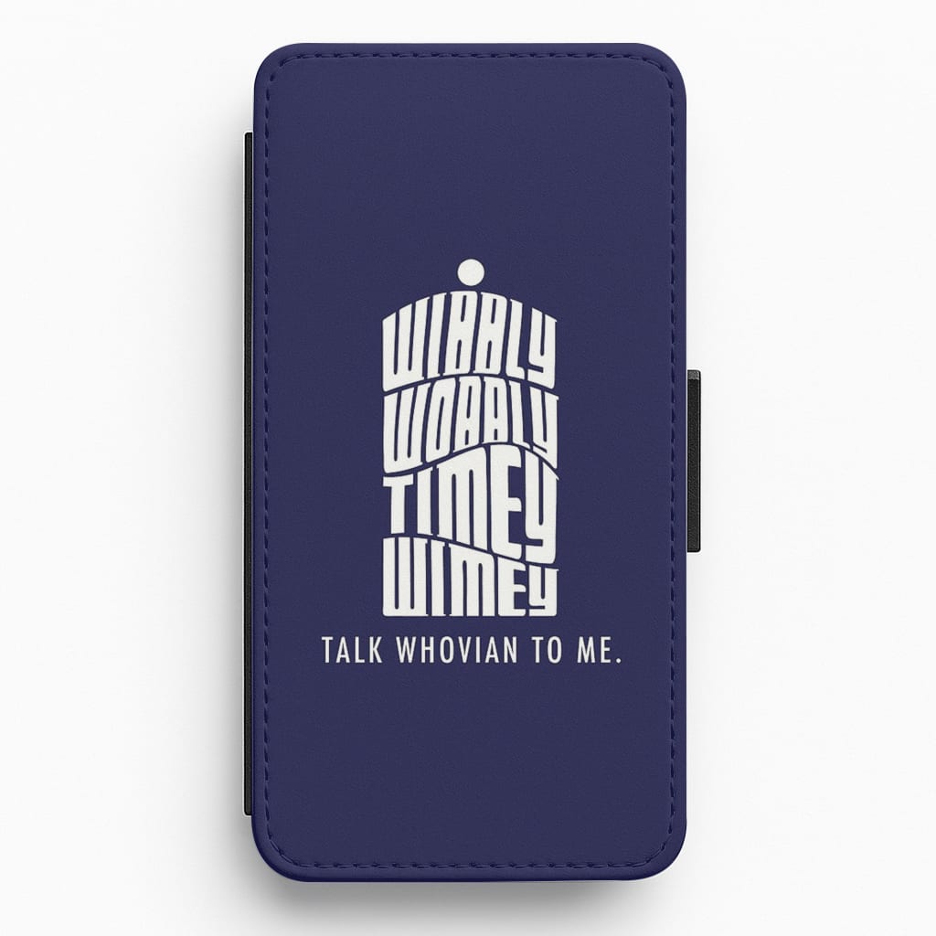 Talk Whovian To Me Flip / Wallet Phone Case