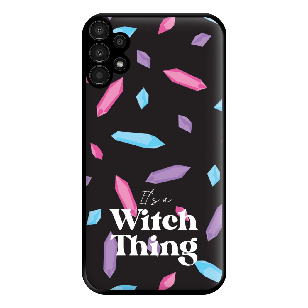It's A Witch Thing Pattern Phone Case for Galaxy A13