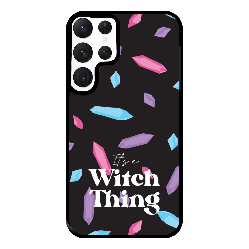 It's A Witch Thing Pattern Phone Case for Galaxy S22 Ultra