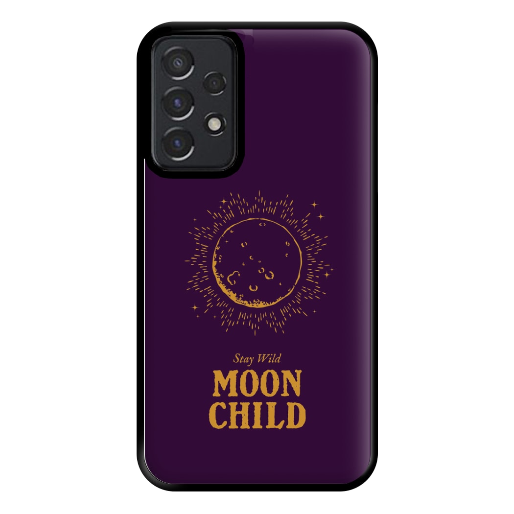 Stay Wild, Moon Child Phone Case for Galaxy A52 / A52s