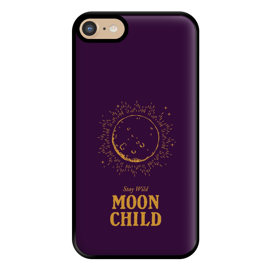 Stay Wild, Moon Child Phone Case for iPhone 6 / 7 / 8 / SE