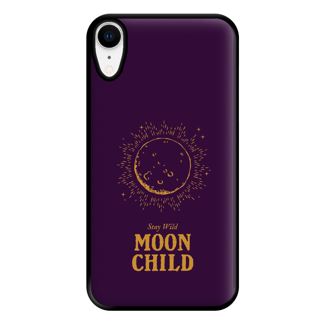 Stay Wild, Moon Child Phone Case for iPhone XR