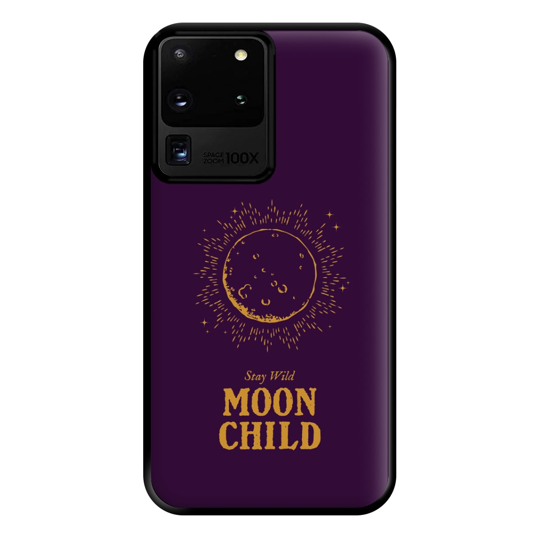 Stay Wild, Moon Child Phone Case for Galaxy S20 Ultra