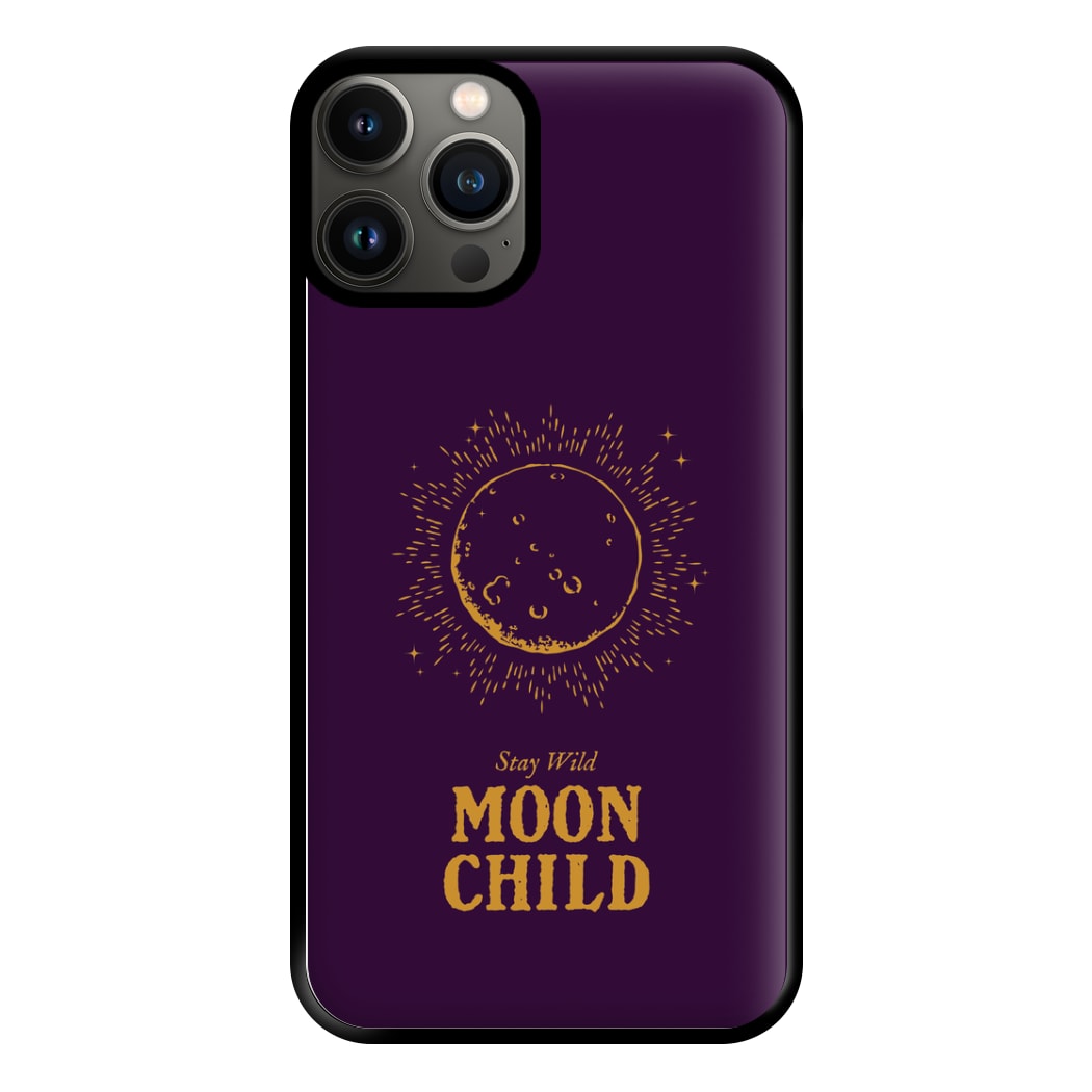Stay Wild, Moon Child Phone Case for iPhone 13 Pro Max