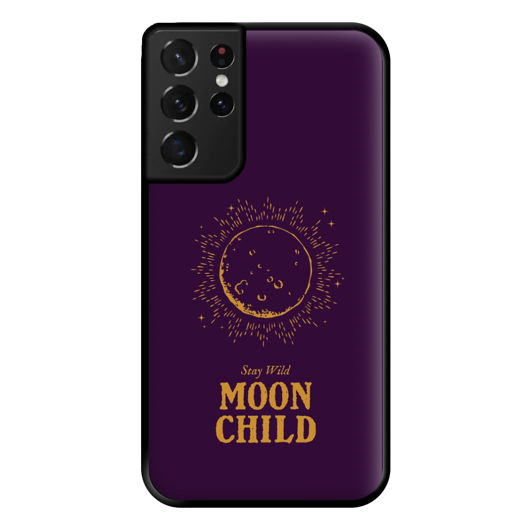 Stay Wild, Moon Child Phone Case for Galaxy S21 Ultra