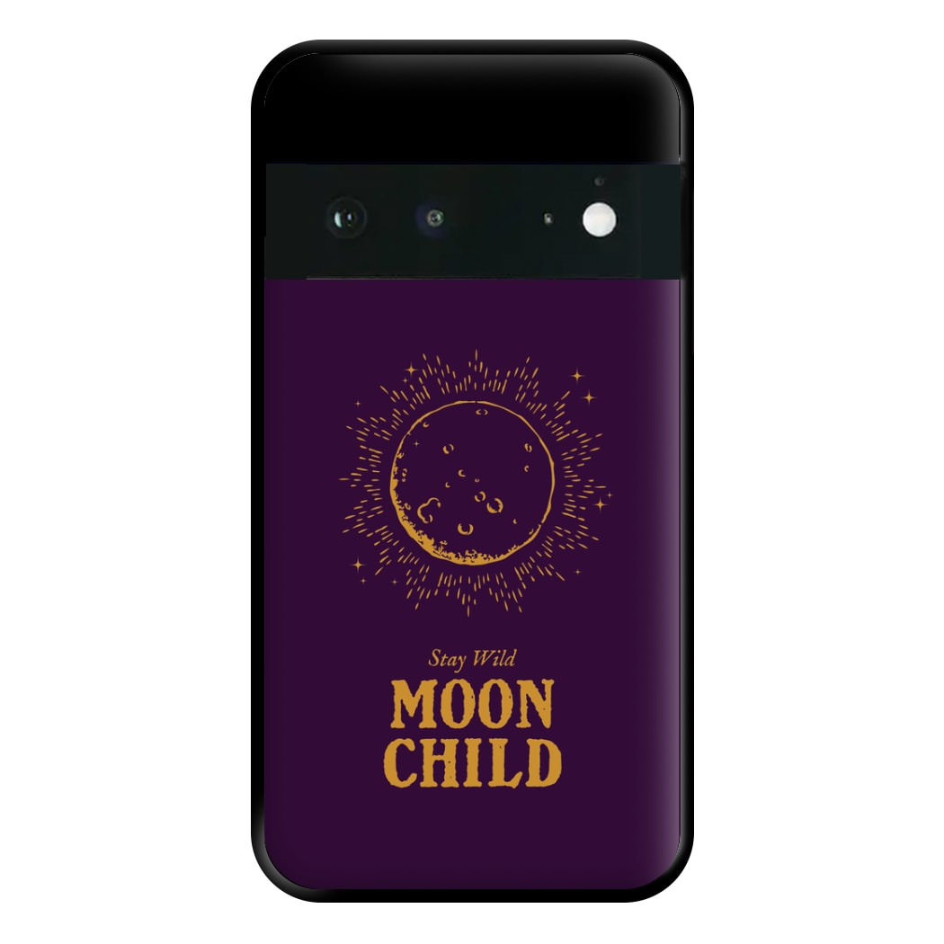 Stay Wild, Moon Child Phone Case for Google Pixel 6a