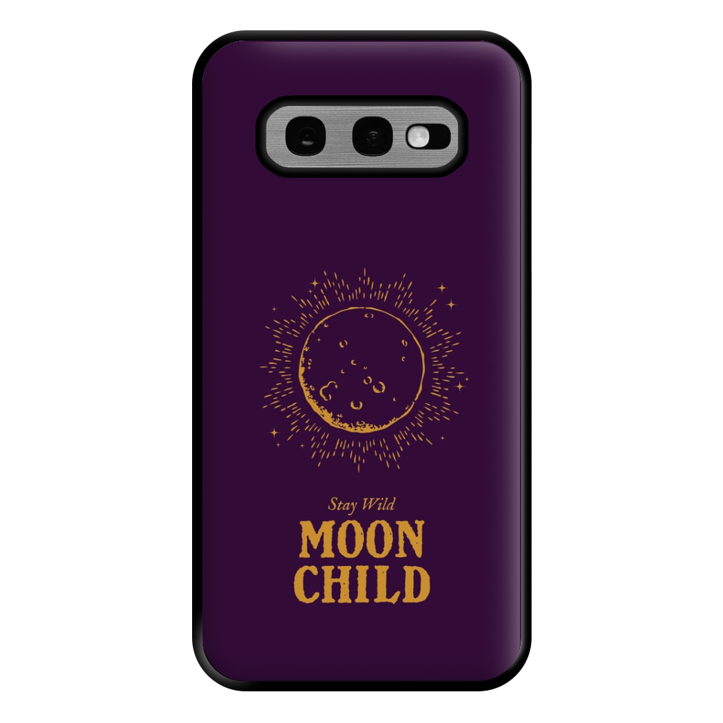 Stay Wild, Moon Child Phone Case for Galaxy S10e
