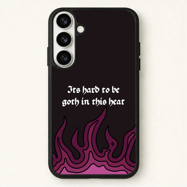 It's Hard To Be Goth In This Heat Phone Case for Galaxy S26 Plus