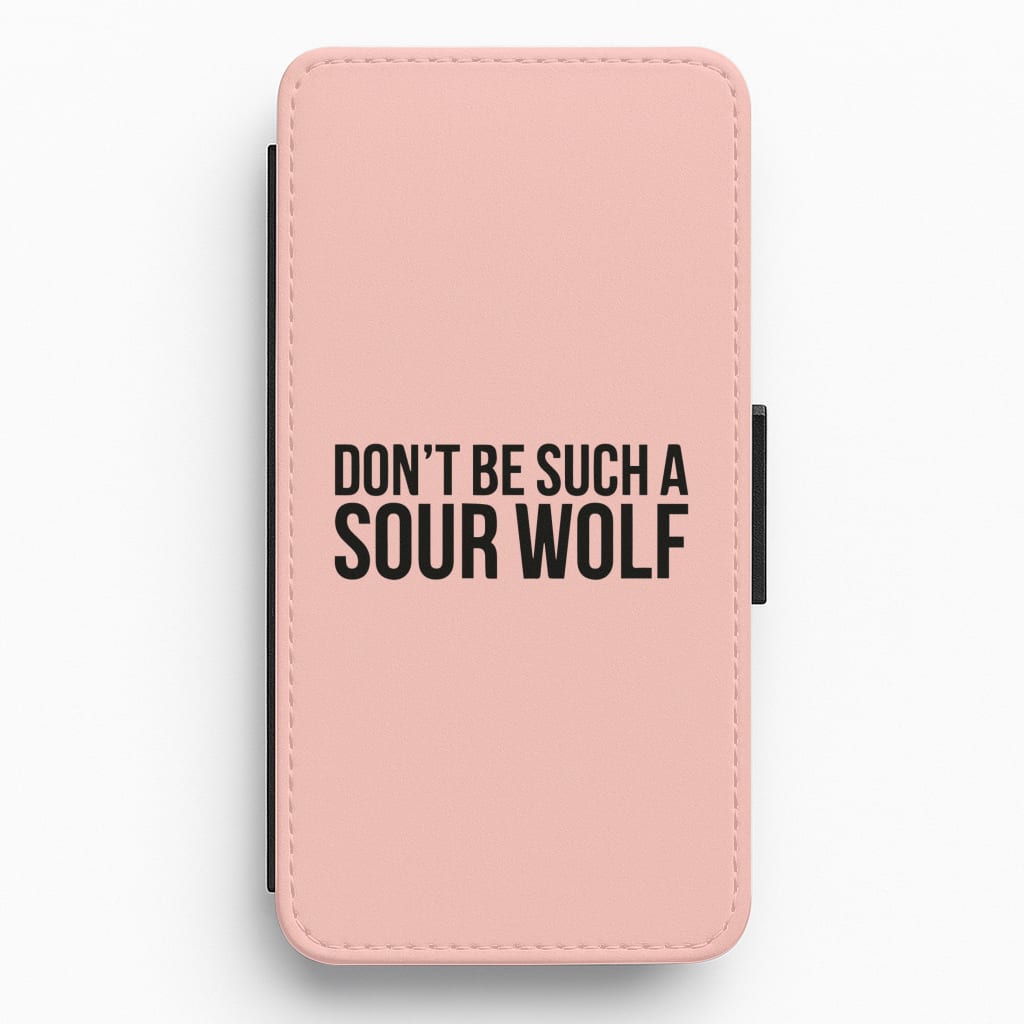 Don't Be Such A Sour Wolf Flip / Wallet Phone Case