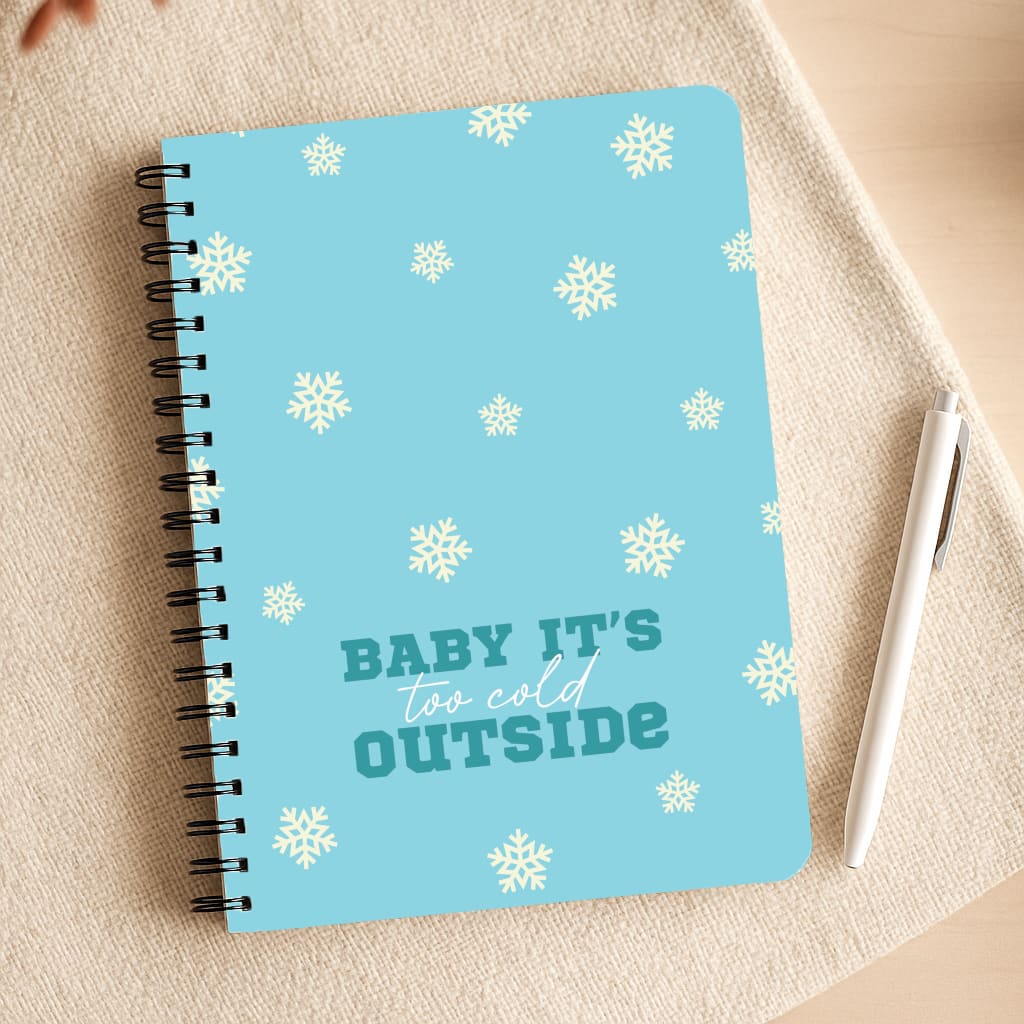 Baby It's Too Cold Outside Notepad
