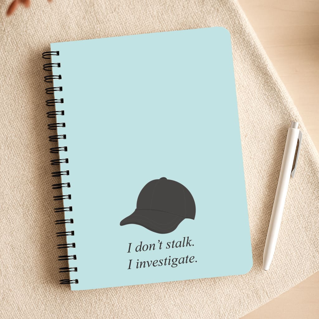 I Don't Stalk, I Investigate Notepad