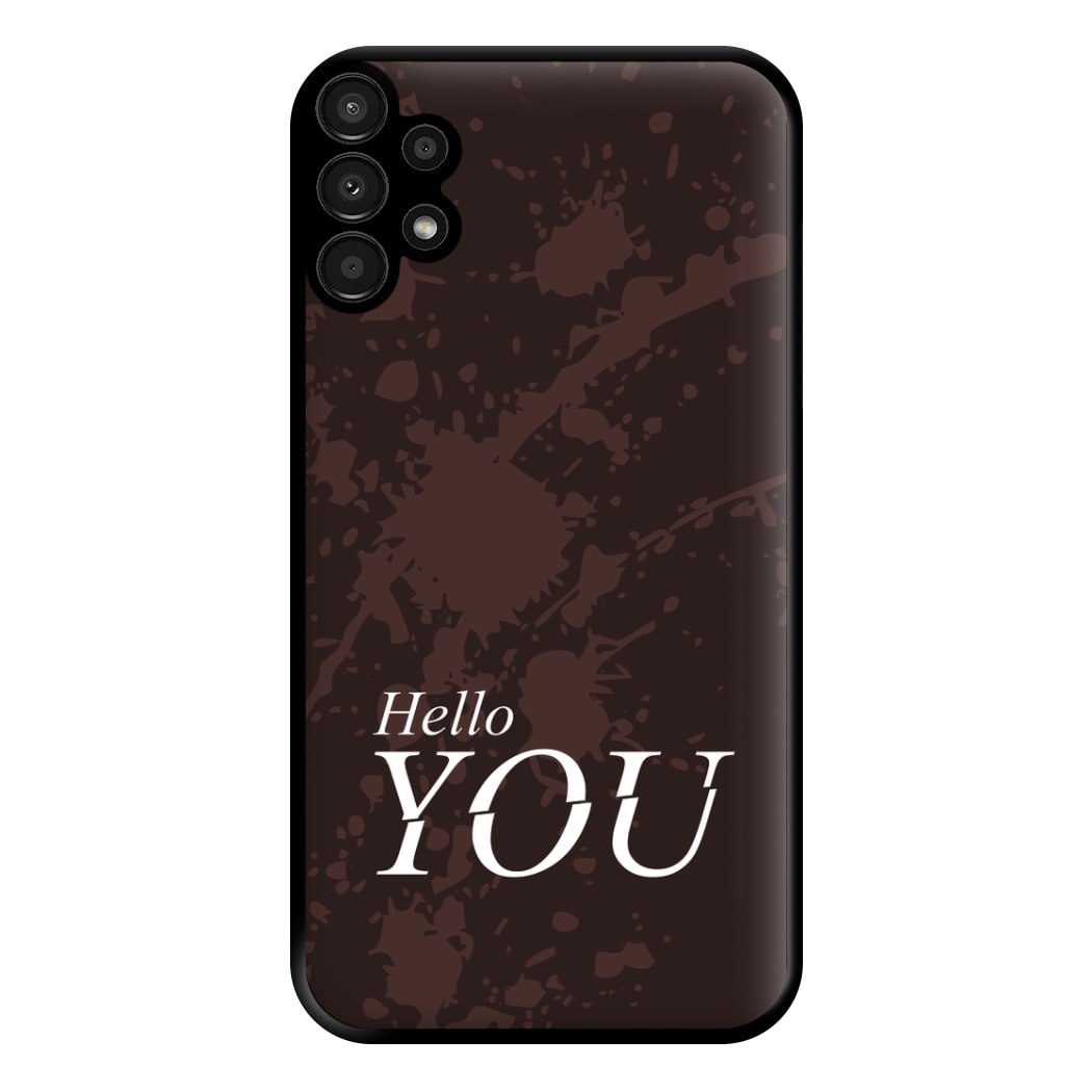 Hello You Phone Case for Galaxy A13