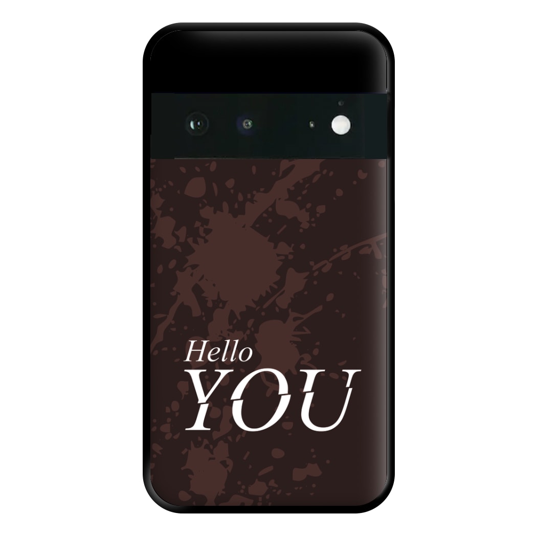 Hello You Phone Case for Google Pixel 6a