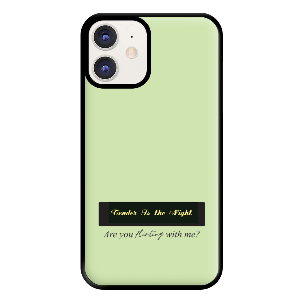 Are You Flirting With Me? Phone Case for iPhone 11