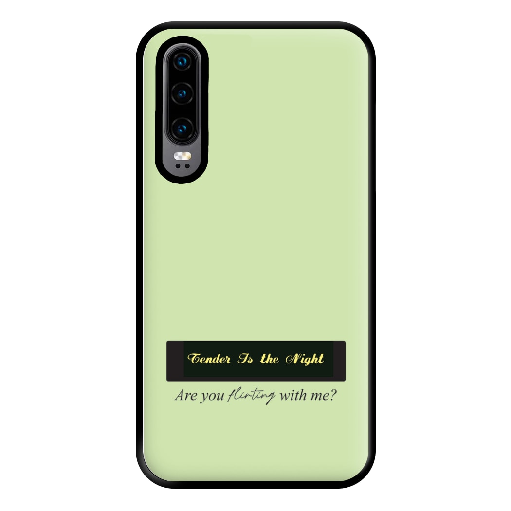 Are You Flirting With Me? Phone Case for Huawei P30