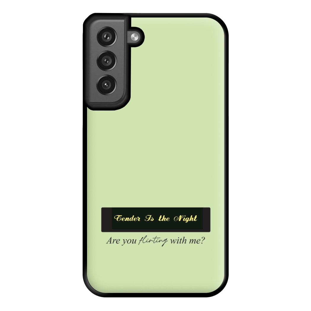 Are You Flirting With Me? Phone Case for Galaxy S21FE