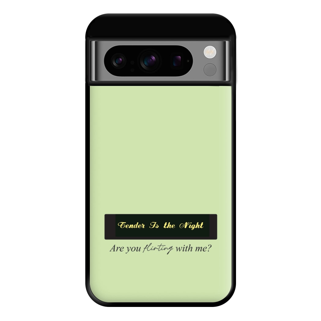 Are You Flirting With Me? Phone Case for Google Pixel 8 Pro