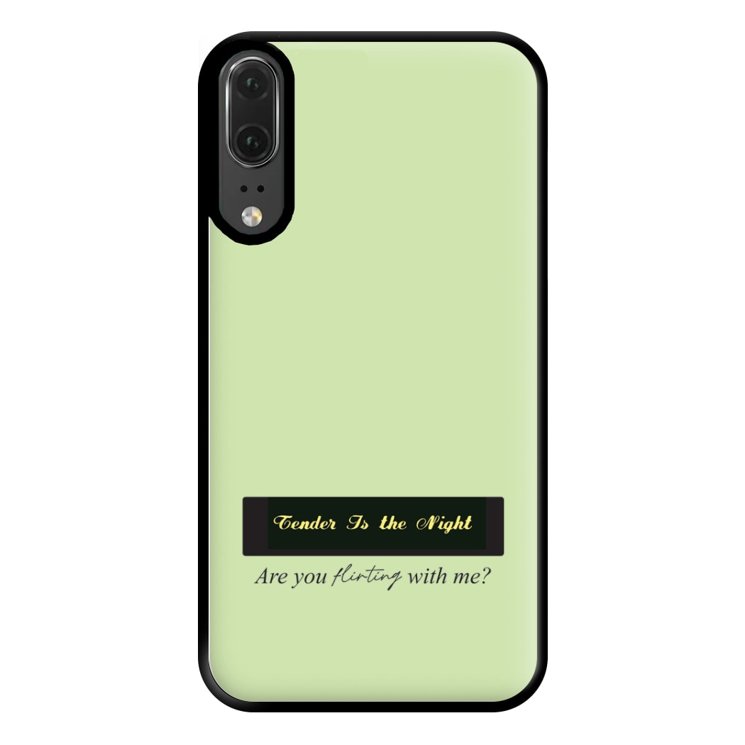 Are You Flirting With Me? Phone Case for Huawei P20