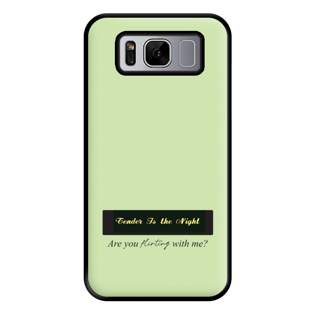Are You Flirting With Me? Phone Case for Galaxy S8 Plus