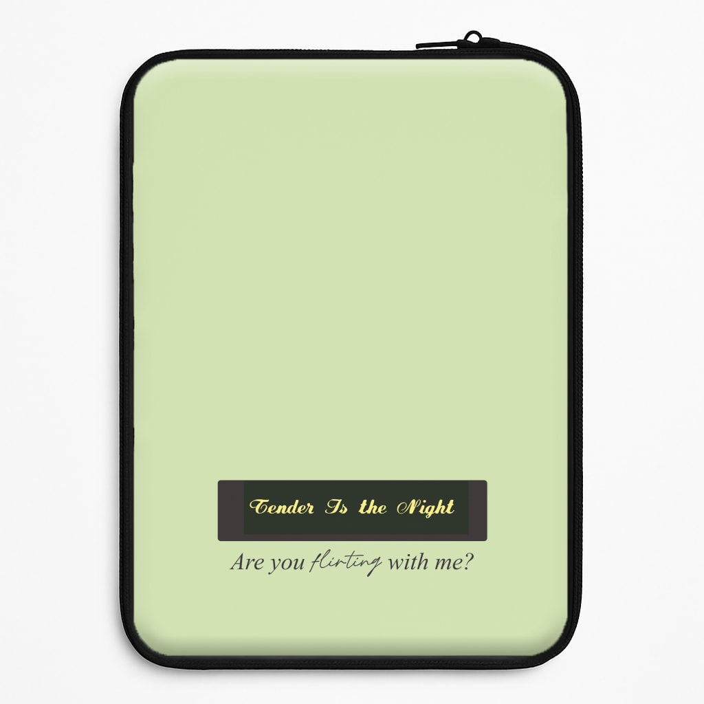 Are You Flirting With Me? Universal Laptop Sleeve