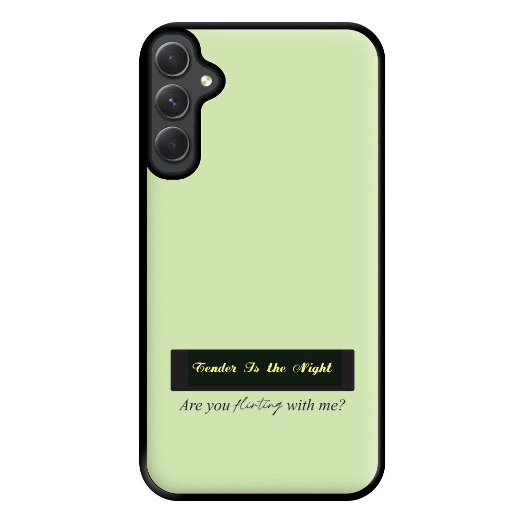 Are You Flirting With Me? Phone Case for Galaxy A34