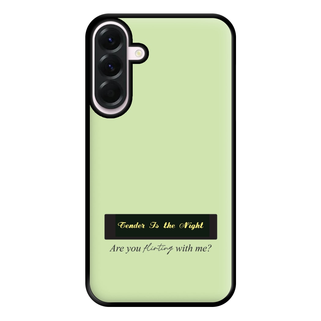 Are You Flirting With Me? Phone Case for Galaxy A36