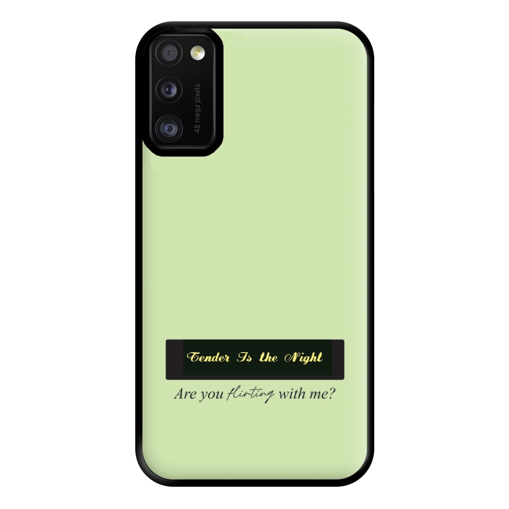 Are You Flirting With Me? Phone Case for Galaxy A41