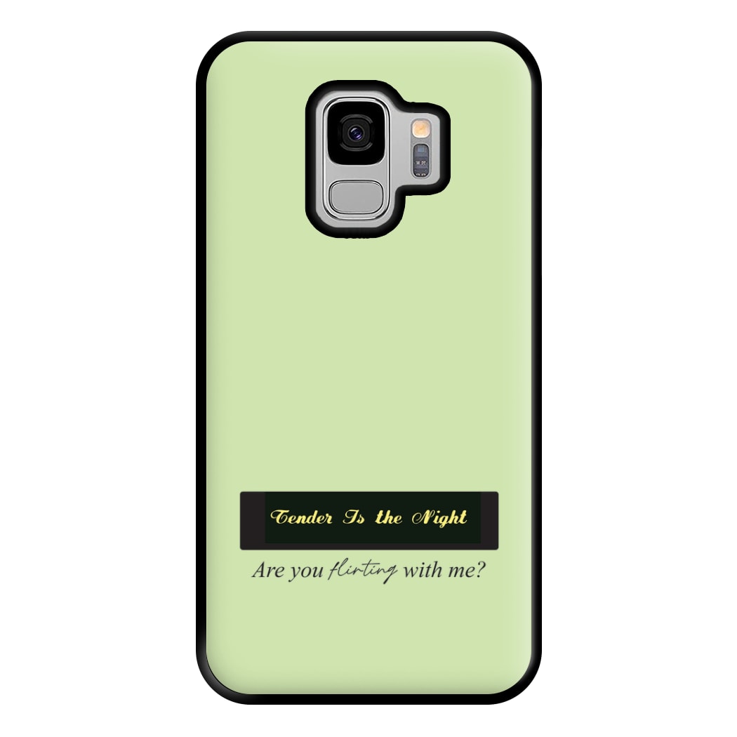 Are You Flirting With Me? Phone Case for Galaxy S9 Plus