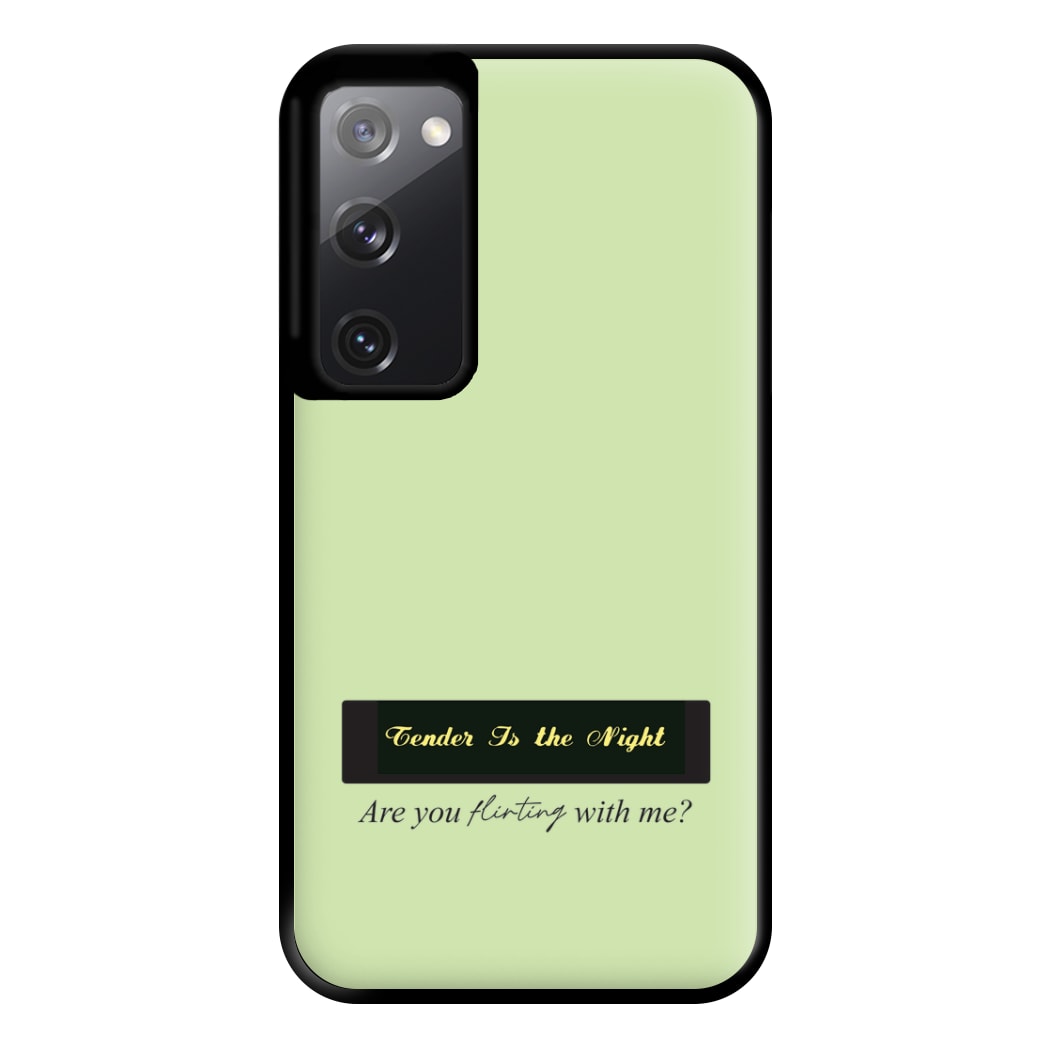 Are You Flirting With Me? Phone Case for Galaxy S20FE