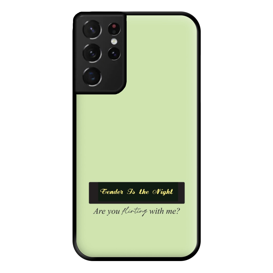 Are You Flirting With Me? Phone Case for Galaxy S21 Ultra