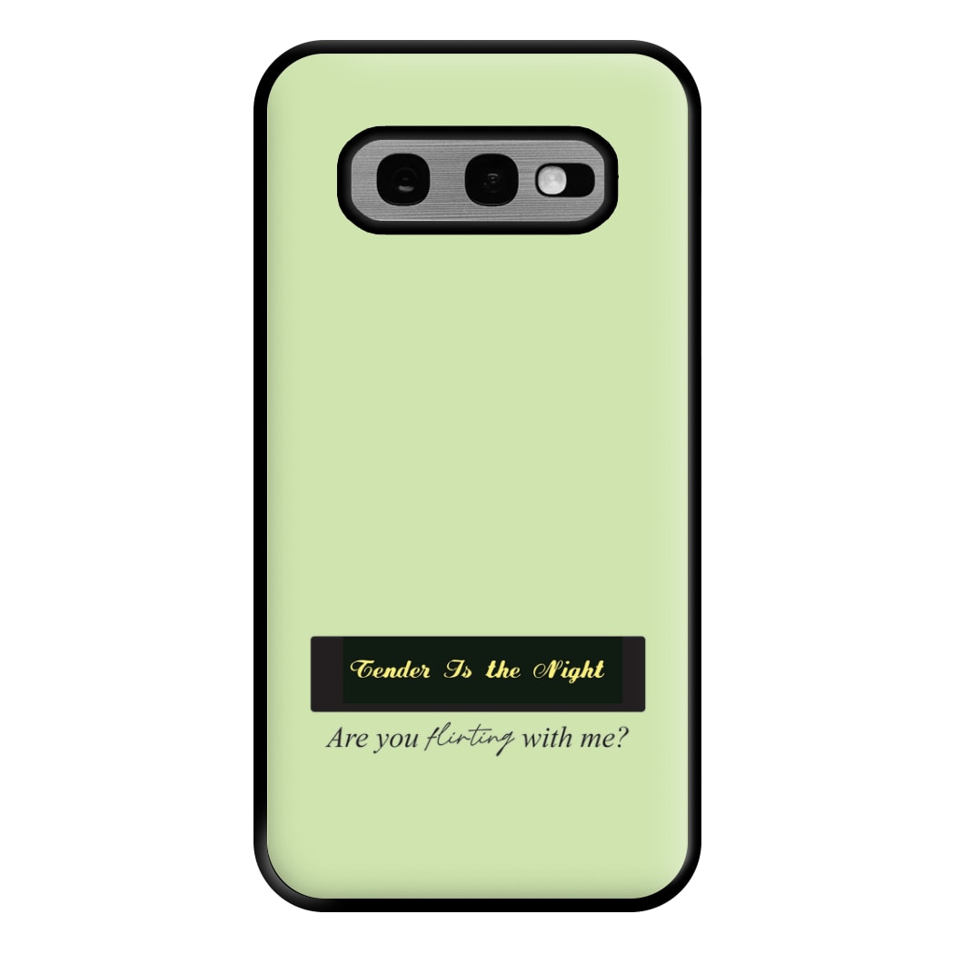Are You Flirting With Me? Phone Case for Galaxy S10e