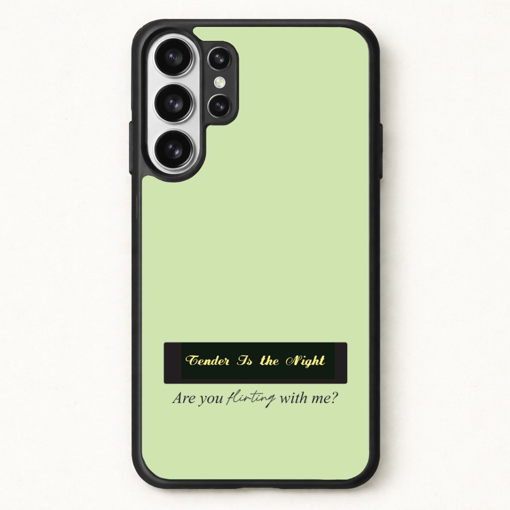 Are You Flirting With Me? Phone Case for Galaxy S26 Ultra