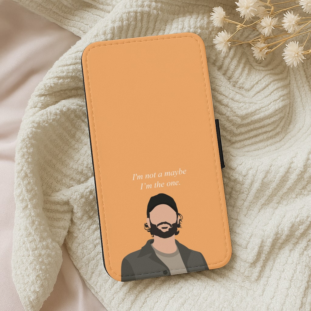 I'm Not A Maybe, I'm The One Wallet Phone Case