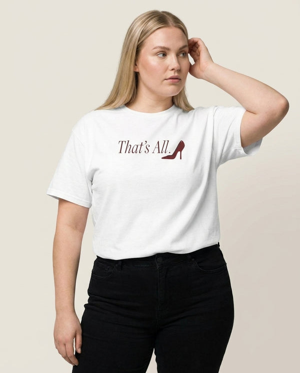 That's All T-Shirt — White Front, worn