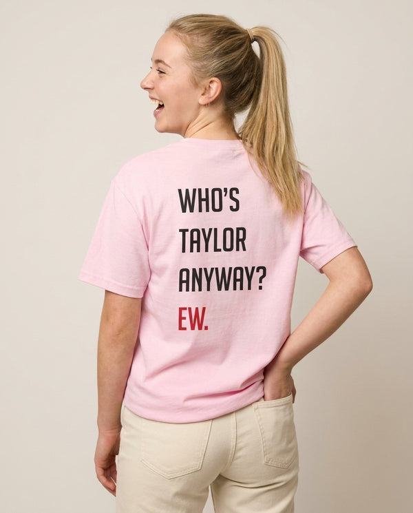 Who's Taylor Anyways? T-Shirt — Pink Back, worn