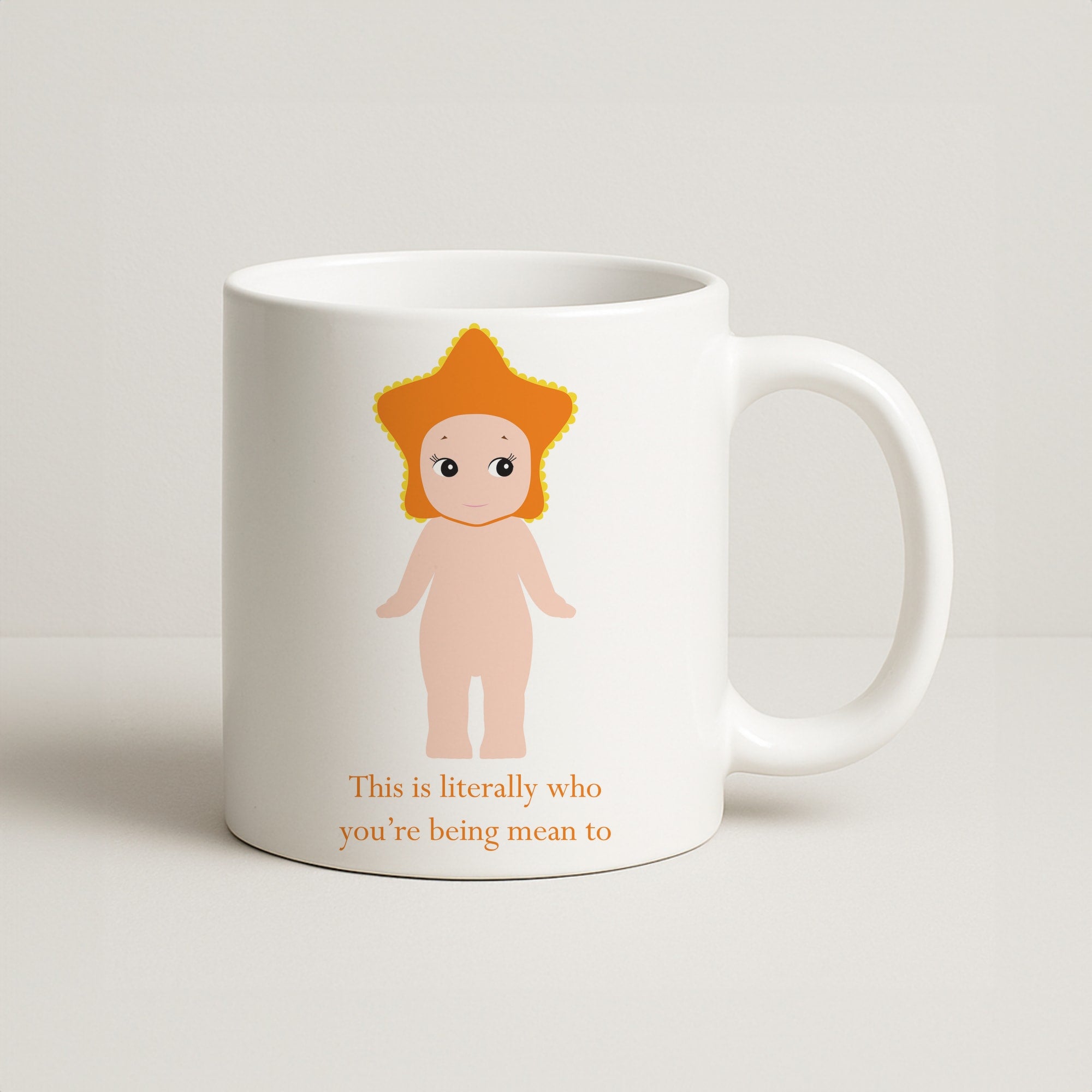 This Is Literally Who You're Being Mean To Coffee Mug