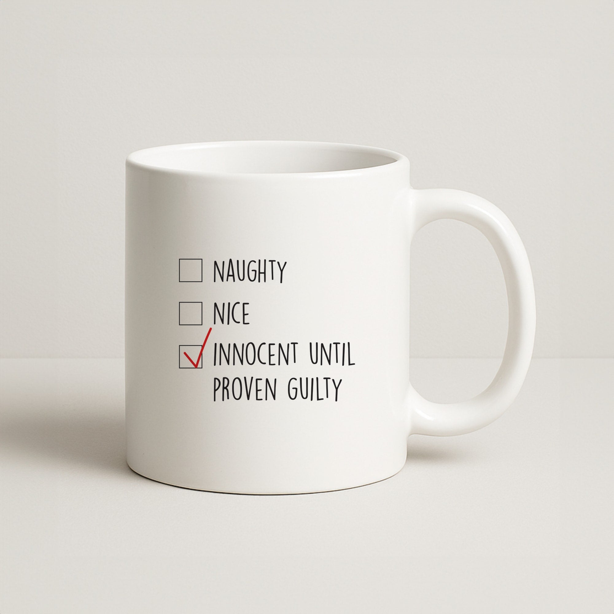 Innocent Until Proven Guilty - Naughty Or Nice Coffee Mug