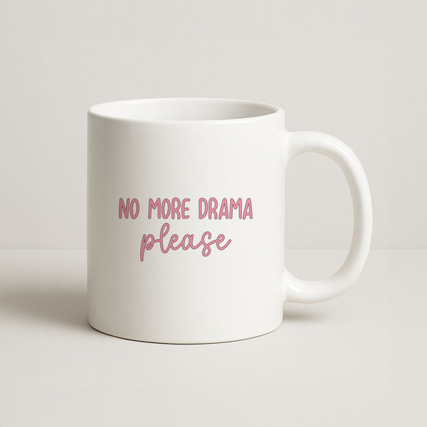 No More Drama Please Coffee Mug