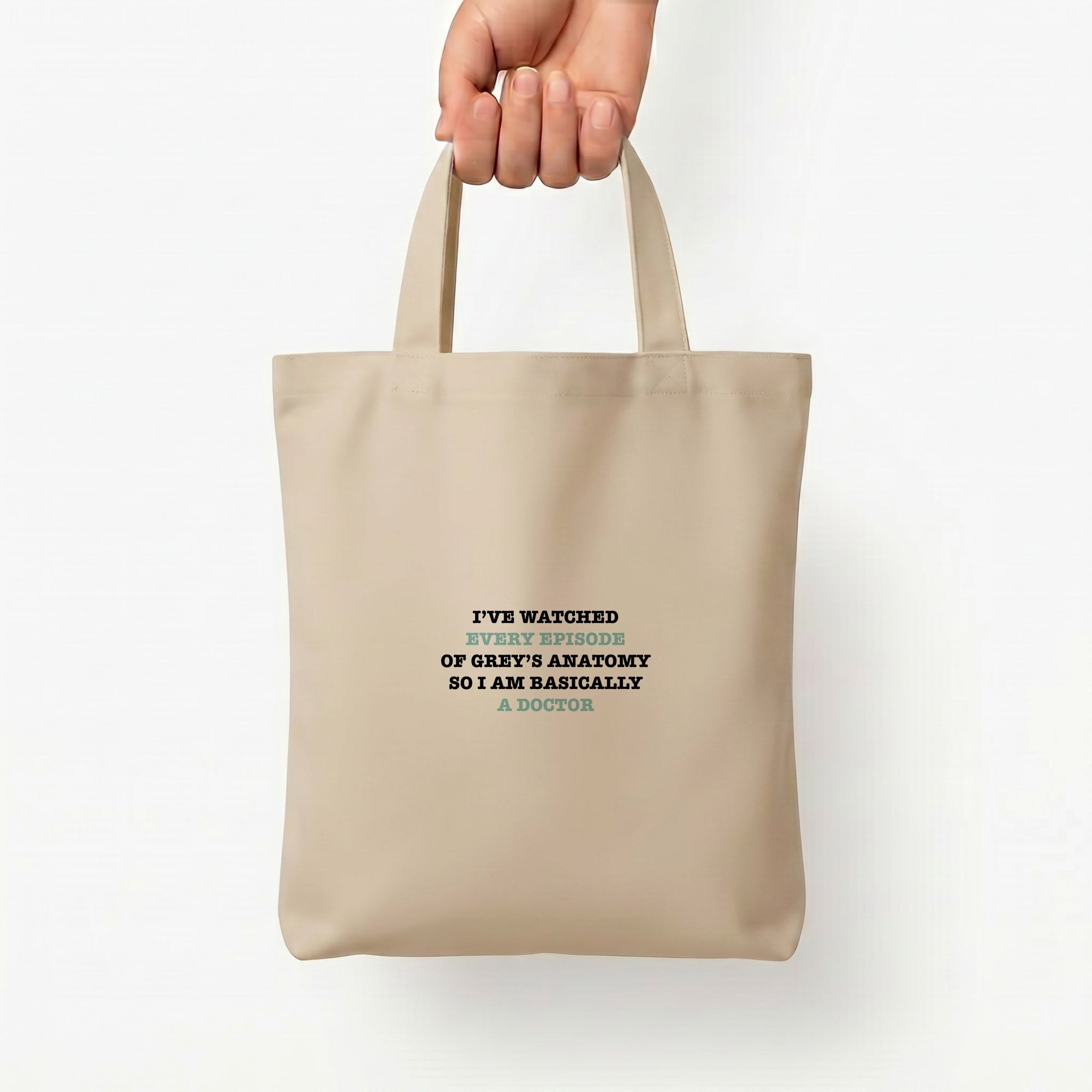 I've Watched Every Episode Of Grey's Tote Bag — Natural / Small