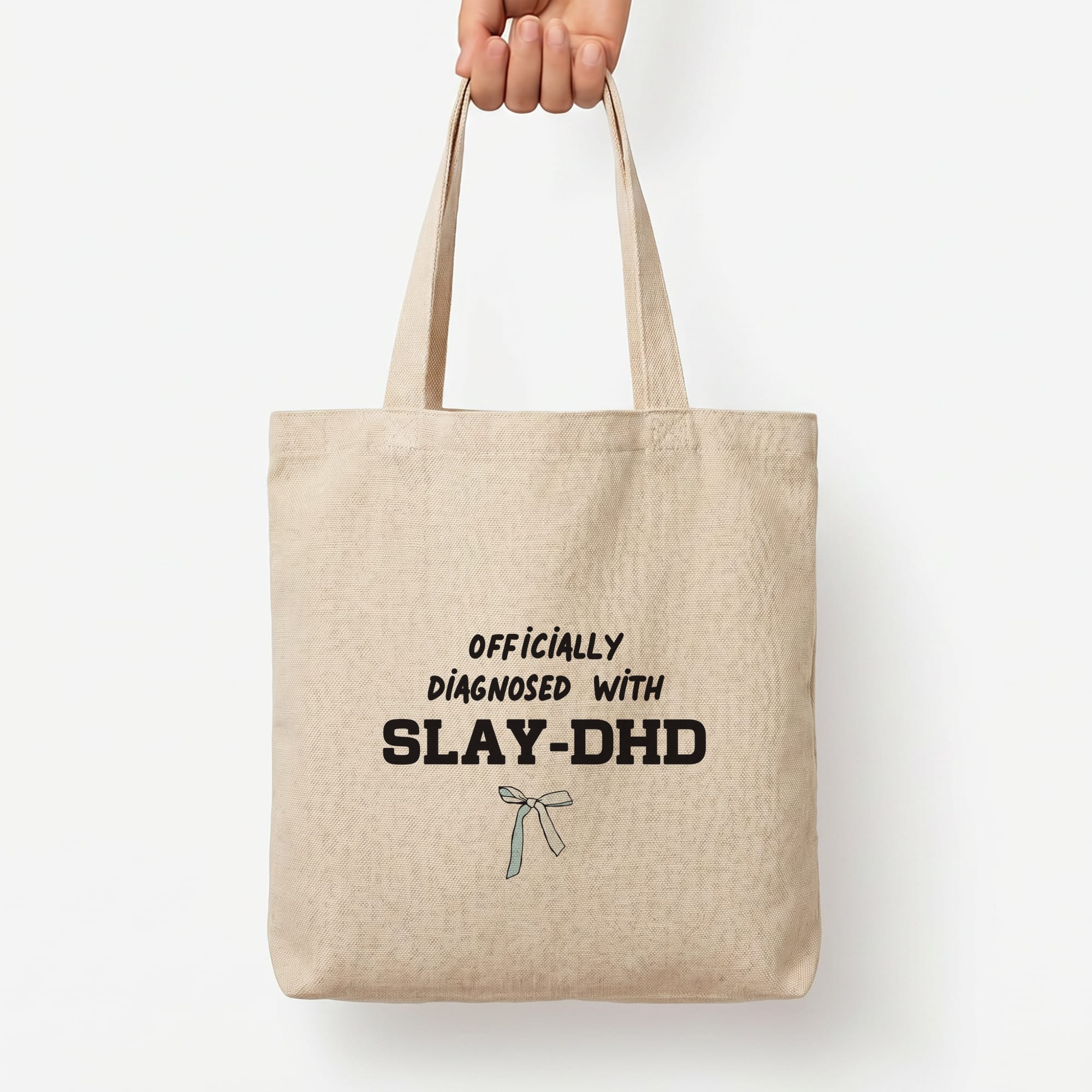 Officially Diagnosed With Slay-DHD - TikTok Trends Tote Bag — Natural / Large